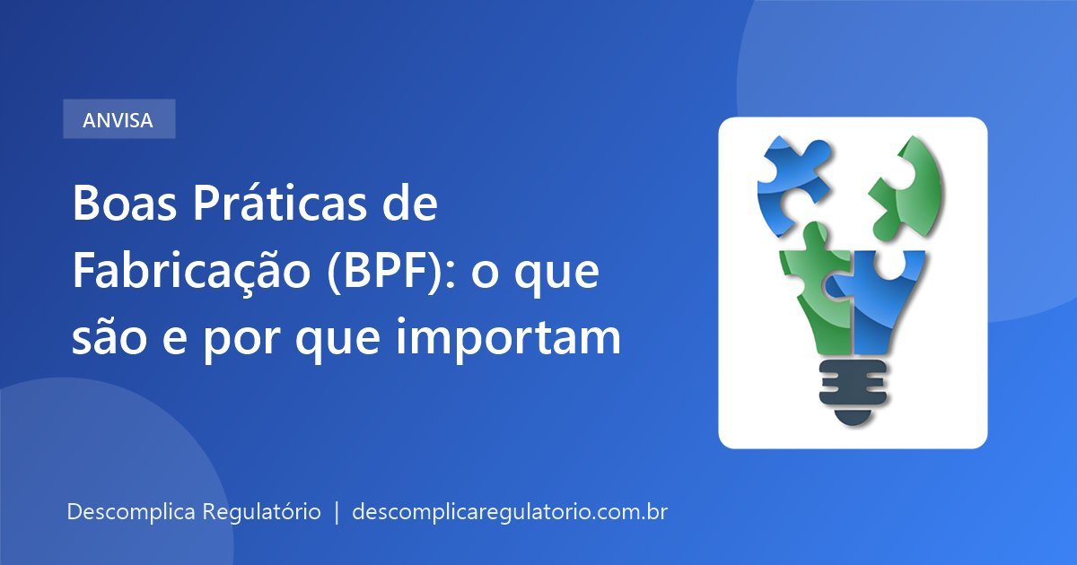 Boas Práticas de Fabricação (BPF): o que são e por que importam