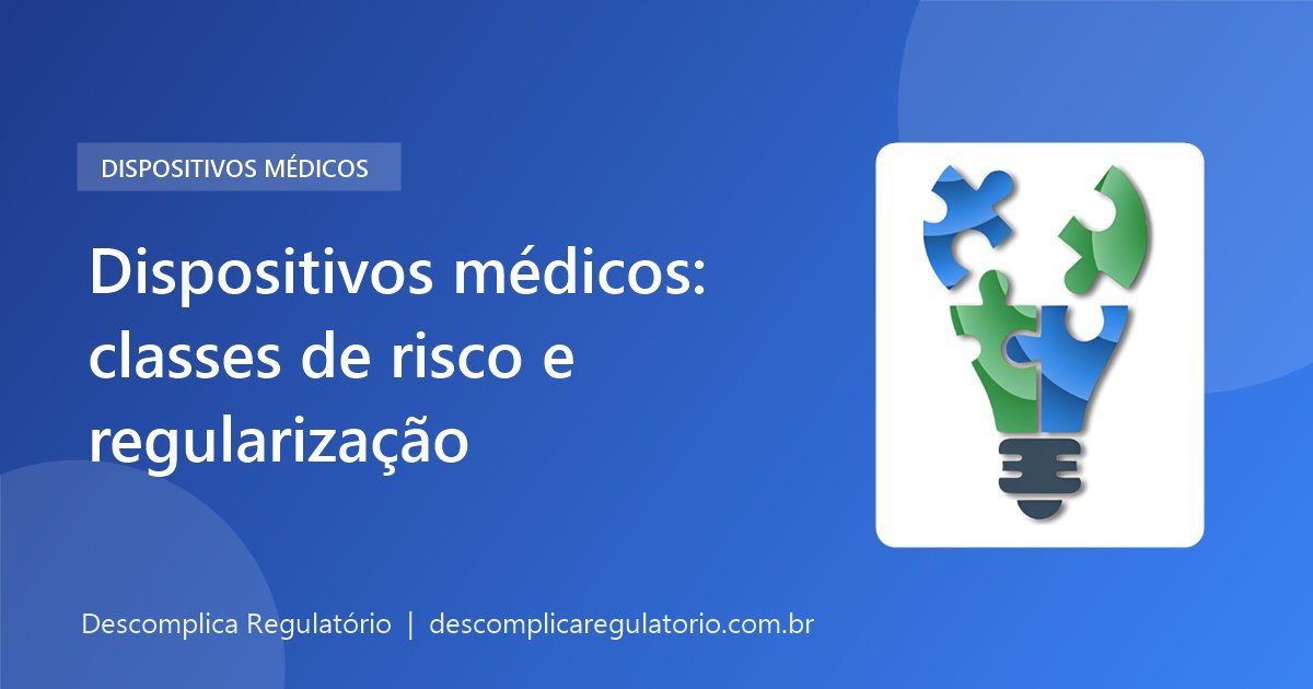 Dispositivos médicos: classes de risco e regularização na ANVISA